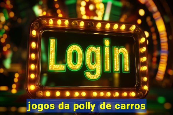 jogos da polly de carros